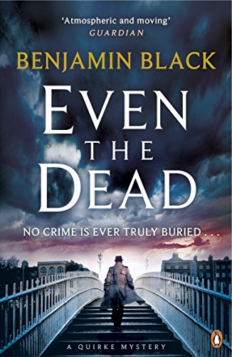 Even the Dead: A Quirke Mystery von Penguin